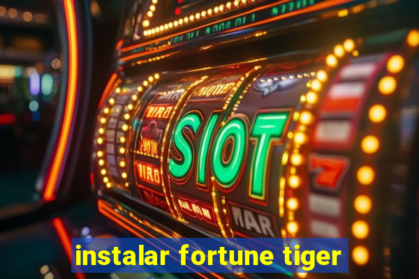 instalar fortune tiger